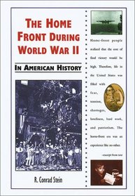 The Home Front During World War II in American History (In American History)