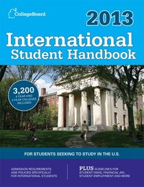 International Student Handbook 2013: All-New 26th  Edition (International Student Handbook of Us Colleges)