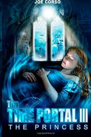 The Time Portal 3: The Princess (Time Portal, The) (Volume 3)
