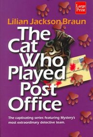 The Cat Who Played Post Office (The Cat Who..., Bk 6) (Large Print)