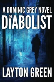 The Diabolist (The Dominic Grey Series)