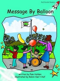 Message by Balloon: Level 2: Fluency (Red Rocket Readers: Fiction Set B)