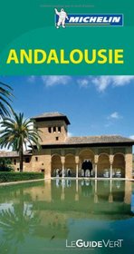 Guide vert Andalousie [green guide Andalucia] (French Edition)