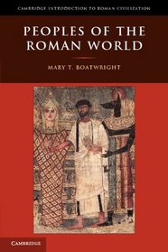 Peoples of the Roman World (Cambridge Introduction to Roman Civilization)