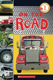 On The Road (Scholastic Reader Level 1)