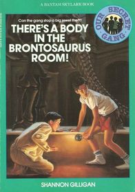 THERE'S A BODY IN THE BRONTOSAURUS ROOM! (Our Secret Gang, No 6)