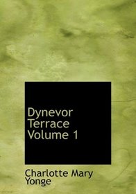 Dynevor Terrace  Volume 1 (Large Print Edition)