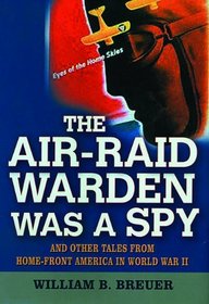 The Air Raid Warden Was A Spy