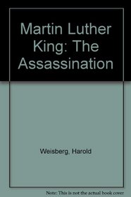 Martin Luther King: The Assassination