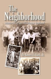 The Neighborhood: Memories of an Oklahoma Boyhood