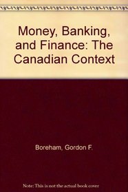 Money, Banking, and Finance: The Canadian Context
