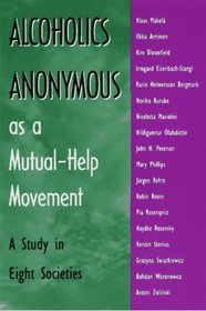 Alcoholics Anonymous As a Mutual-Help Movement: A Study in Eight Societies