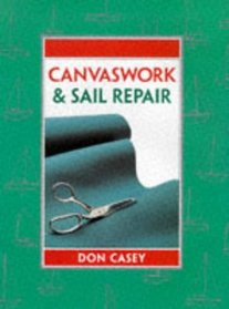 Maintenance Manual: Canvas Work and Sail Repair (Adlard Coles Maintenance Manuals)