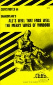 All's Well That Ends Well and the Merry Wives of Windsor Notes (Cliffs Notes)