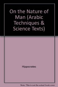 Kitab buqrat fi tabiat al-insan: (On the nature of man) (Arabic technical and scientific texts)