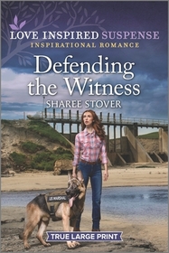 Defending the Witness (Love Inspired Suspense, No 1050) (True Large Print)