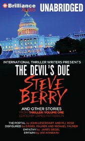 The Devil's Due and Other Stories: The Devil's Due, The Portal, Disfigured, Empathy, and Epitaph (International Thriller Writers Presents: Thriller, Vol. 1)