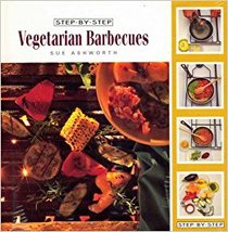 Step-by-Step Vegetarian Barbecues