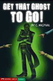 Get That Ghost to Go! (Pathway Books)