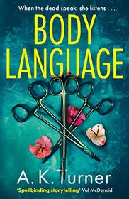 Body Language: 'Spellbinding storytelling' Val McDermid