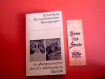 Ernst Nolte: Die faschistischen Bewegungen (Weltgeschichte des 20.Jahrhunderts) [1979]