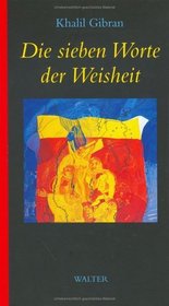 Die sieben Worte der Weisheit (German Edition)