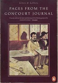 Pages from the Goncourt Journal (Lives and letters)