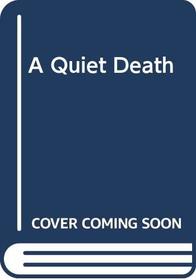 A Quiet Death