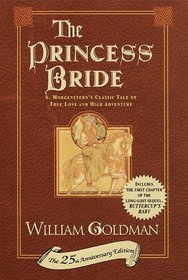 The Princess Bride: S. Morgenstern's Classic Tale of True Love and High Adventure (The 'Good Parts' Version)