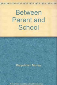 Between Parent and School