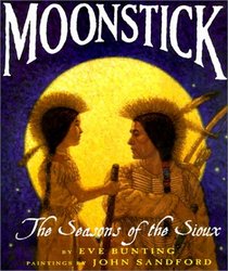 Moonstick: The Seasons of the Sioux (Trophy Picture Books (Library))