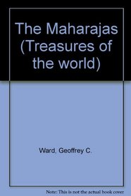 The Maharajas (Treasures of the World)