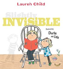 Slightly Invisible (Charlie and Lola)
