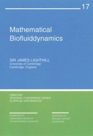 Mathematical Biofluiddynamics (CBMS-NSF Regional Conference Series in Applied Mathematics) (CBMS-NSF Regional Conference Series in Applied Mathematics)