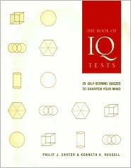 The Book of IQ Tests: 25 Self-Scoring Quizzes to Sharpen Your Mind