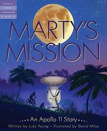 Marty's Mission: An Apollo 11Story (Tales of Young Americans)