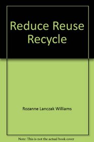 Reduce, Reuse, Recycle (Ctp Science Series)