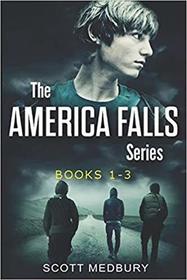 The America Falls Series Books 1-3