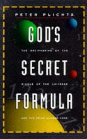 God's Secret Formula: Deciphering the Riddle of the Universe and the Prime Number Code