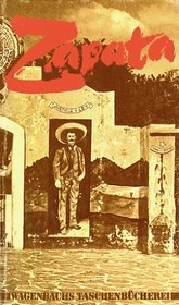 Zapata: Bilder aus d. Mexikan, Revolution (Wagenbachs Taschenbucherei ; 14) (German Edition)