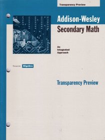 Addison-weekly Secondary Math an Integrated Approach Focus on Algebra Transparency Preview