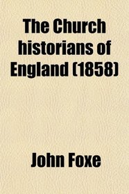 The Church historians of England (1858)