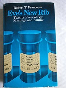 EVE'S NEW RIB: TWENTY FACES OF SEX, MARRIAGE AND FAMILY