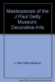 Masterpieces of the J.Paul Getty Museum: Decorative Arts (German Edition)