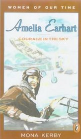 Amelia Earhart: Courage in the Sky