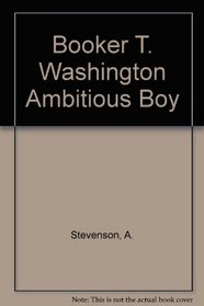 Booker T. Washington Ambitious Boy