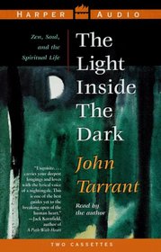 The Light Inside the Dark: Zen, Soul, and the Spiritual Life