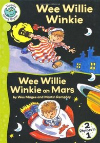 Wee Willie Winkie: WITH Wee Willie Winkie on Mars (Tadpoles Nursery Rhymes)