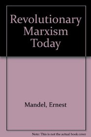 Revolutionary Marxism Today