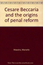 Cesare Beccaria and the origins of penal reform